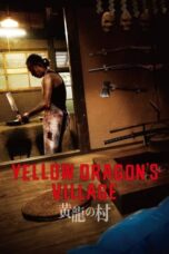 Nonton Film Yellow Dragon’s Village (2021) Bioskop21