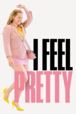 Nonton Film I Feel Pretty (2018) Bioskop21