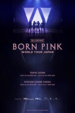 Nonton Film BLACKPINK: 2023 Tour ‘Born Pink’ Japan (2023) Bioskop21