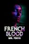 Nonton Film French Blood 3 – Mr. Frog (2023) Bioskop21