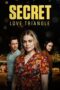 Nonton Film Secret Love Triangle (2023) Bioskop21