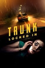 Nonton Film Trunk: Locked In (2023) Bioskop21