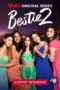 Nonton Film Bestie Season 2 (2023) Bioskop21