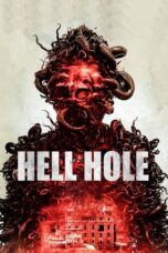 Nonton Film Hell Hole (2024) Bioskop21