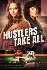 Nonton Film Hustlers Take All (2024) Bioskop21